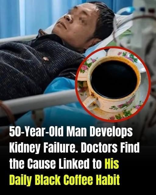 50-Year-Old Man Develops Kidney Failure — Doctors Find the Cause Linked to the Black Coffee He Drank Every Day