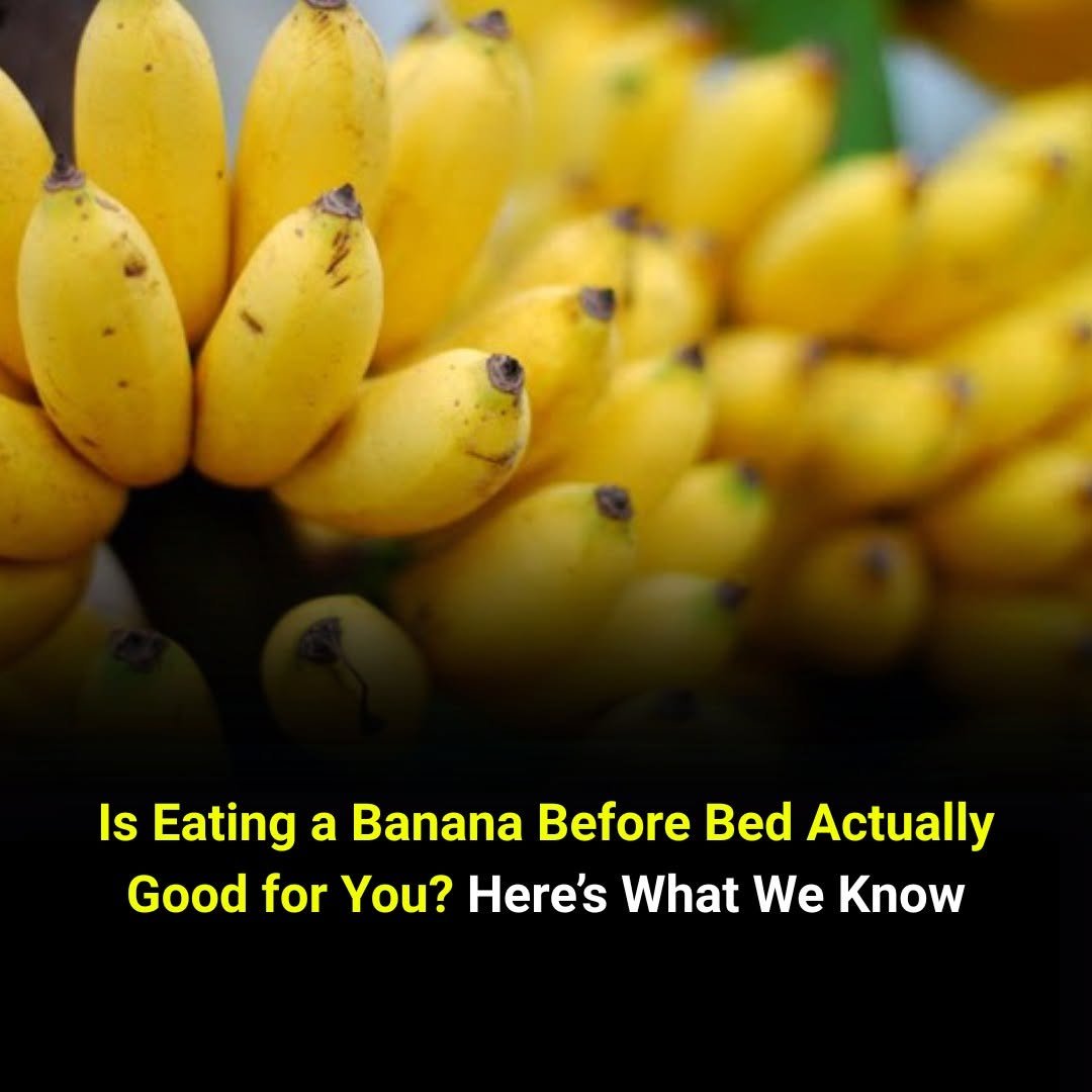 Banana Before Bed — Good for You or a Bad Idea? Here’s What Research Says